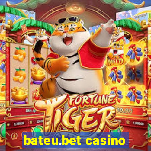 bateu.bet casino